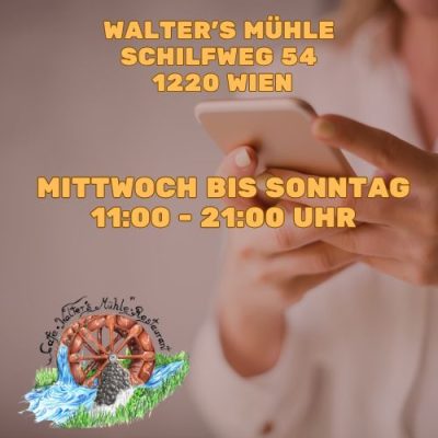 Öffnungszeiten – Walter’s Mühle Öffnungszeiten von Walter’s Mühle für Gerichte und Veranstaltungen